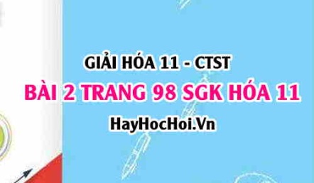 Giải bài 2 trang 98 Hoá 11 SGK Chân trời sáng tạo